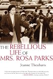 The Rebellious Life of Mrs. Rosa Parks