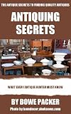 Fastest Way To Discover Antique History & Learn How To Collect Antiques Like A Seasoned Veteran