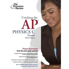 Cracking the AP Physics C Exam, 2008 Edition (College Test Preparation)