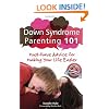 Down Syndrome Parenting 101: Must-Have Advice for Making Your Life Easier
