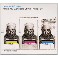 Have You Ever Heard of Wilhelm Reich?