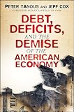 Debt, deficits, and the demise of the American economy