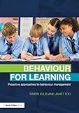 Behaviour for learning : proactive approaches to behaviour management