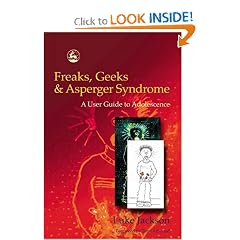 Click here to buy Freaks, Geeks & Asperger Syndrome: A User Guide to Adolescence by Luke Jackson.
