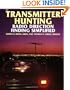 Transmitter Hunting: Radio Direction Finding Simplified