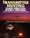 Transmitter Hunting: Radio Direction Finding Simplified
