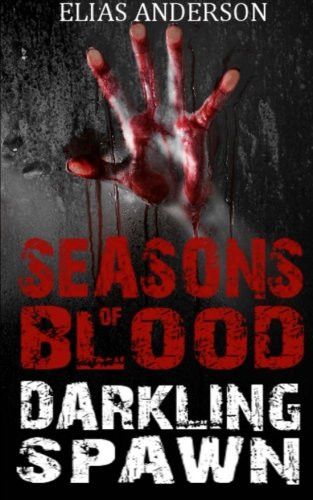 Darkling Spawn (Seasons of Blood) (Volume 3)