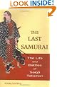 The Last Samurai: The Life and Battles of Saigo Takamori