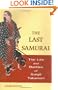 The Last Samurai: The Life and Battles of Saigo Takamori