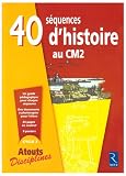 40 séquences d\'histoire au CM2