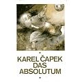Das Absolutum oder Die Gottesfabrik. Utopischer Roman