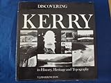 Discovering Kerry : its history, heritage & topography