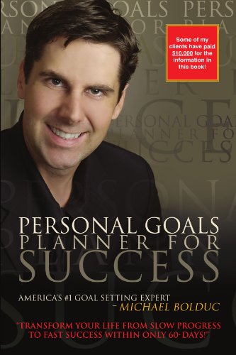 Personal Goals Planner for Success: Transform Your Life from Slow Progress to Fast Success Within Only 60-days!