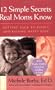 12 Simple Secrets Real Moms Know: Getting Back to Basics and Raising Happy Kids