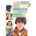 Realistic Watercolor Portraits: How to Paint a Variety of Ages and Ethnicities