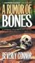 A Rumor of Bones
