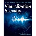 Click here to buy Virtualization Security: Securing VMWare, XenEnterprise, VirtualIron by  Michael T. Hoesing.