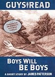 Guys Read: Boys Will Be Boys (Guys Read: Thriller)