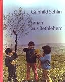 Janan aus Bethlehem. - Gunhild. Sehlin
