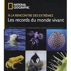 A la rencontre des extr�mes : les records du monde vivant