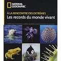 A la rencontre des extr�mes : les records du monde vivant