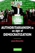 Authoritarianism in an Age of Democratization