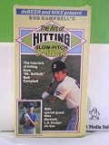 Bob Campbell s The Art of Hitting Slow-Pitch Softball