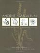 Ancient Agriculture: Roots and Application of Sustainable Farming