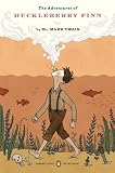 The Adventures of Huckleberry Finn: (Penguin Classics Deluxe Edition)