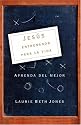Jesus, entrenador para la vida: Aprenda de lo mejor (Spanish Edition)