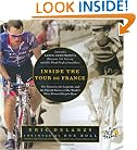 Inside the Tour de France: The Pictures, the Legends, and the Untold Stories of the World's Most Beloved Bicycle Race