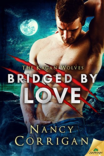 Bridged by Love (Royal-Kagan Shifter World Book 5)