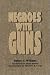 By Robert F. Williams - Negroes with Guns: 1st (first) Edition at Amazon: 51%2BNAvtjlxL._SL75_