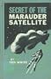 Secret of the marauder satellite