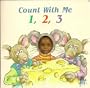 Count With Me 1, 2, 3