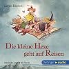 Die kleine Hexe geht auf Reisen: Ungek�rzte Lesung