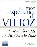 Mon exp�rience du Vittoz : Du r�ve � la r�alit�, un chemin de bonheur