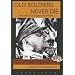 Old Soldiers Never Die: The Life of Douglas MacArthur