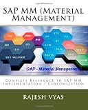 SAP MM (Material Management): Complete Reference to Implementation / Customization