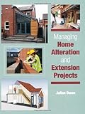Managing home alteration and extension projects
