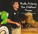 Randy Pausch: Really Achieving Your Childhood Dreams - The Lecture That Inspired the Book "The Last Lecture" [DVD]