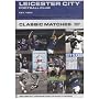 Leicester City - Classic Matches [DVD]
