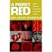 A Perfect Red: Empire, Espionage and the Quest for the Colour of Desire