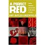 A Perfect Red: Empire, Espionage and the Quest for the Colour of Desire