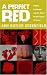 A Perfect Red: Empire, Espionage and the Quest for the Colour of Desire