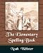 The Elementary Spelling Book