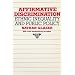 Affirmative Discrimination: Ethnic Inequality and Public Policy