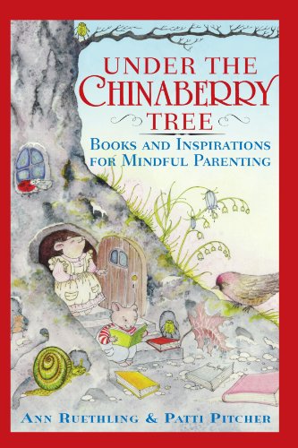 Under the Chinaberry Tree: Books and Inspirations for Mindful Parenting