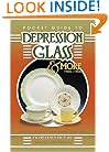 Pocket Guide To Depression Glass & More 1920s-1960s