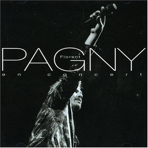 Florent Pagny - Florent Pagny en concert - Zortam Music